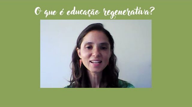 Espiralopédia – O que é educação regenerativa? // Monalisa Couto (EP07 T03)